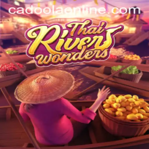 ThaiRiverWonders and Cadoola: An Immersive Gaming Experience
