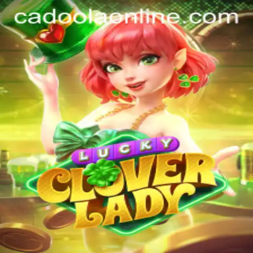 Unveiling the Magic of LuckyCloverLady in the World of Cadoola