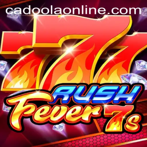 Discover the Excitement of RushFever7s at Cadoola