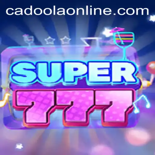 Exploring the Exciting World of Super777: A Cadoola Connection